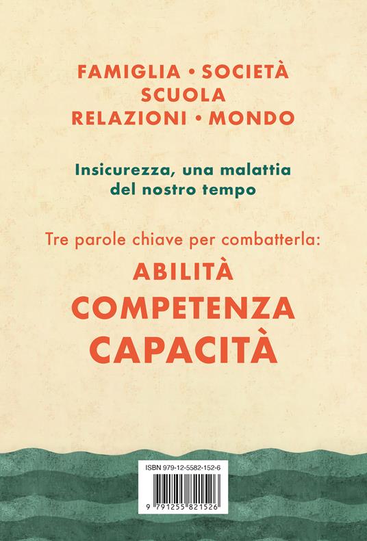 Alla ricerca della sicurezza perduta. Conoscere e superare l'insicurezza personale - Giorgio Nardone - 4