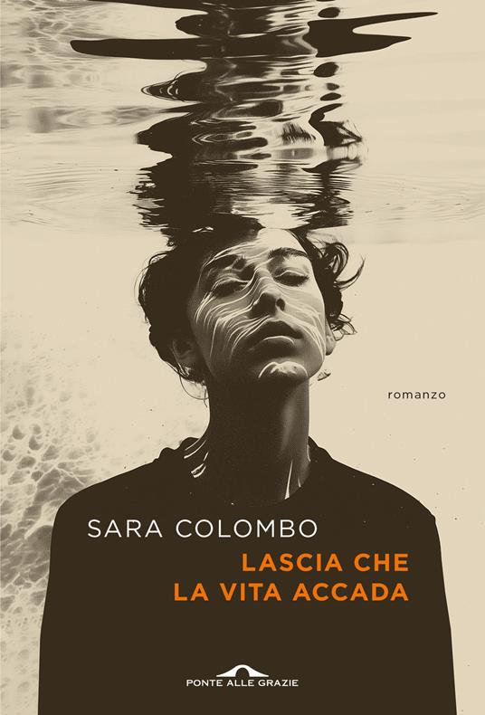 Lascia che la vita accada - Sara Colombo - copertina