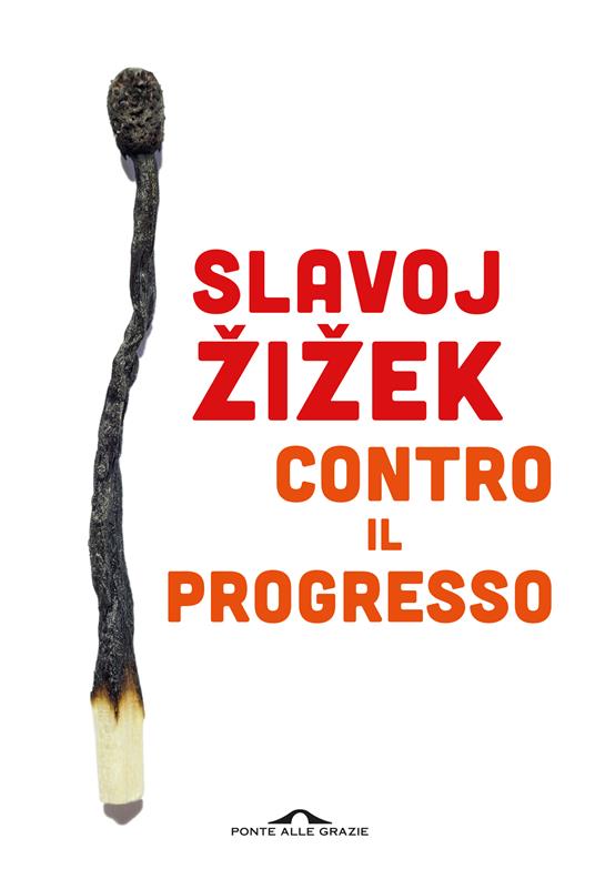 Contro il progresso - Slavoj Žižek - copertina