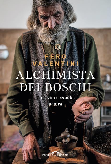 Alchimista dei boschi - Ferruccio Valentini - copertina