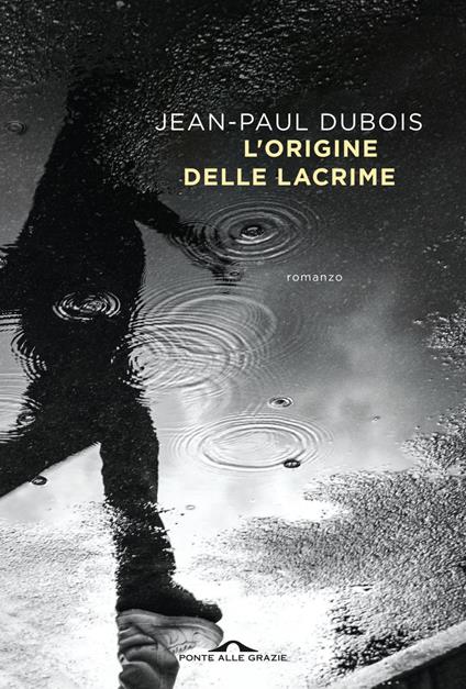 L' origine delle lacrime - Jean-Paul Dubois - ebook