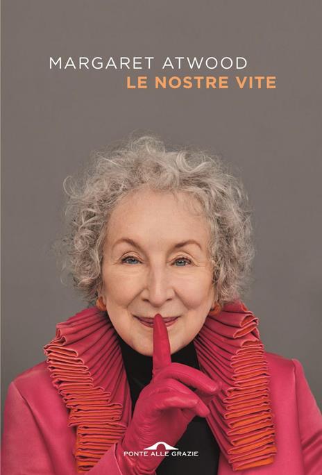 Le nostre vite. Una specie di autobiografia - Margaret Atwood - ebook