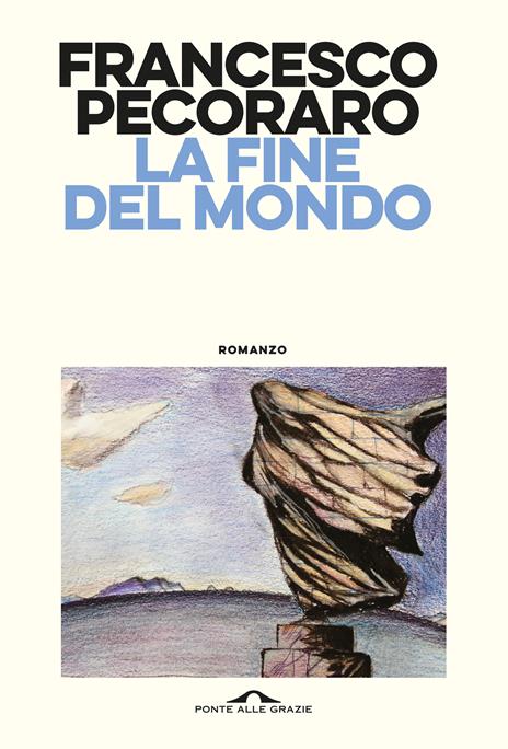 La fine del mondo - Francesco Pecoraro - copertina