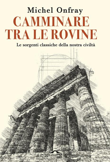 Camminare tra le rovine - Michel Onfray - copertina