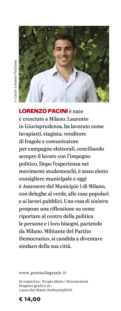 Una cosa di sinistra. Come far tornare alla politica chi non ci crede più - Lorenzo Pacini - 3
