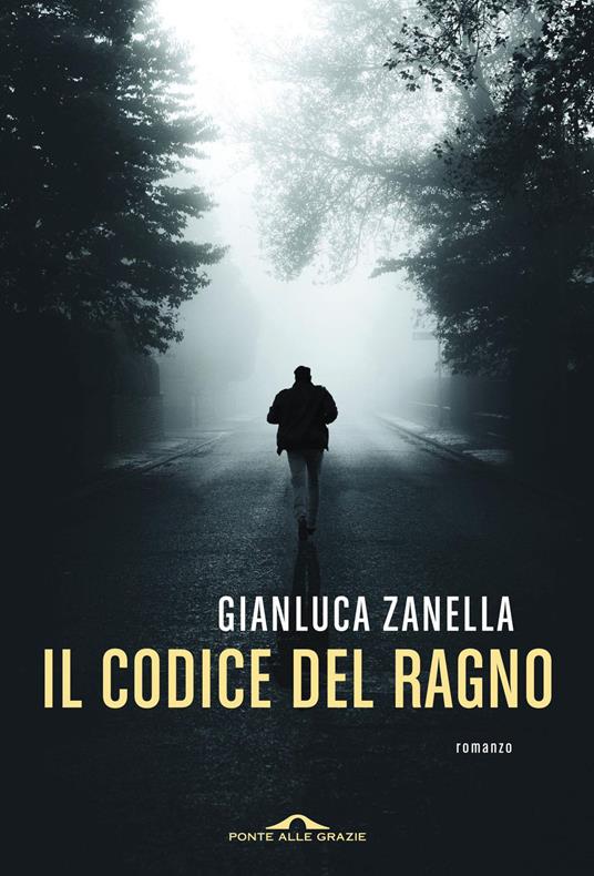 Il codice del Ragno - Gianluca Zanella - ebook