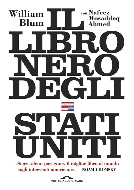 Il libro nero degli Stati Uniti - AA.VV.,William Blum,Nafeez Mosaddeq Ahmed - ebook