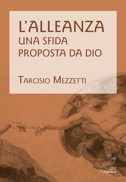 L'alleanza. Una sfida proposta da Dio - Tarcisio Mezzetti - copertina