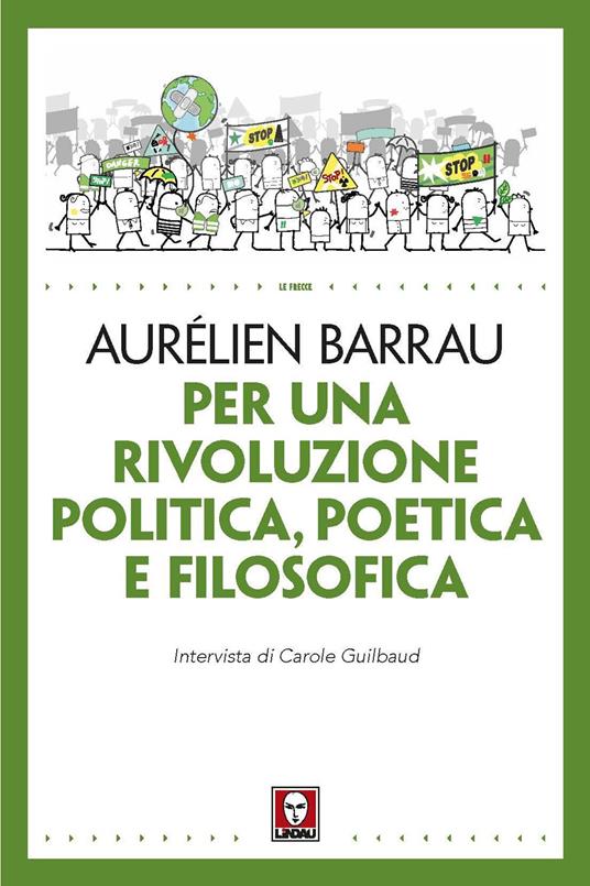Per una rivoluzione politica poetica e filosofica - Aurélien Barrau,Carole Guilbaud - copertina