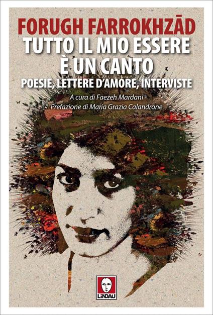 Tutto il mio essere è un canto - Forugh Farrokhzad,Faezeh Mardani,Francesco Occhetto - ebook