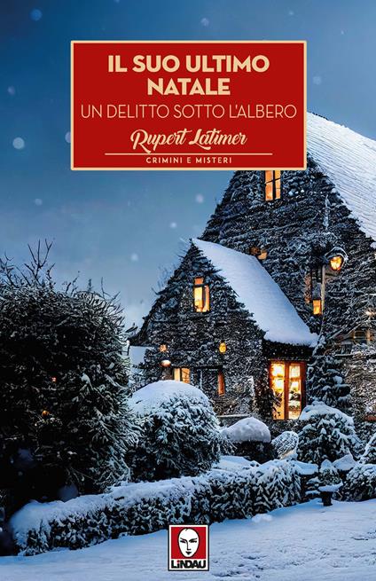 Il suo ultimo Natale. Un delitto sotto l'albero - Rupert Latimer - copertina