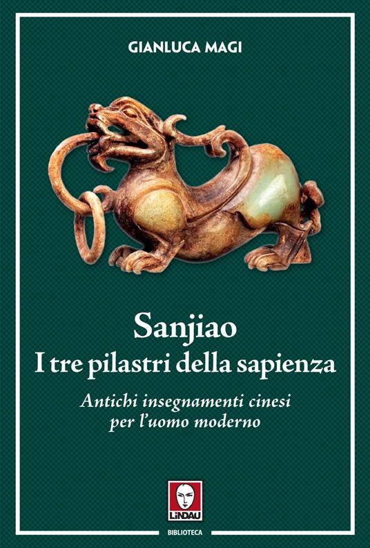 Sanjiao. I tre pilastri della sapienza. Antichi insegnamenti cinesi per l'uomo moderno - Gianluca Magi - ebook