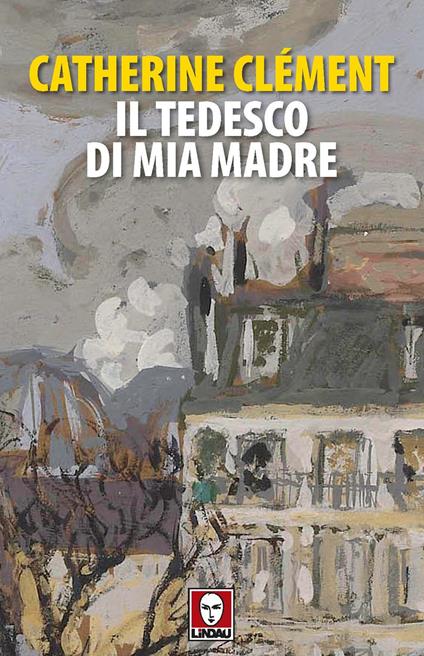 Il tedesco di mia madre - Catherine Clément - copertina