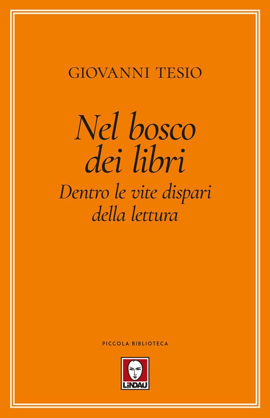 Nel bosco dei libri. Dentro le vite dispari della lettura - Giovanni Tesio - copertina