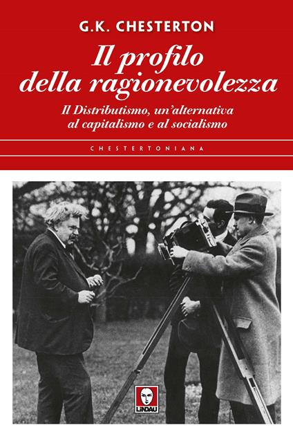 Il profilo della ragionevolezza. Il distributismo, un'alternativa al capitalismo e al socialismo - Gilbert Keith Chesterton - copertina