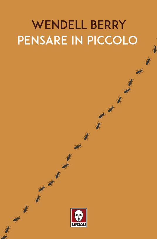 Pensare in piccolo - Wendell Berry - copertina