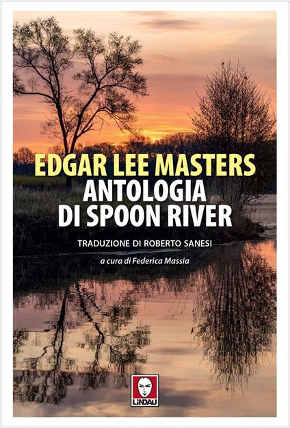 Antologia di Spoon River - Edgar Lee Masters,Federica Massia,Roberto Sanesi - ebook
