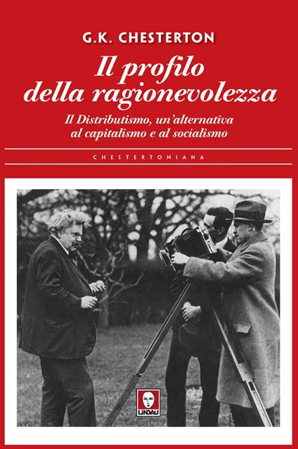Il profilo della ragionevolezza. Il distributismo, un'alternativa al capitalismo e al socialismo - Gilbert Keith Chesterton,Federica Giardini - ebook