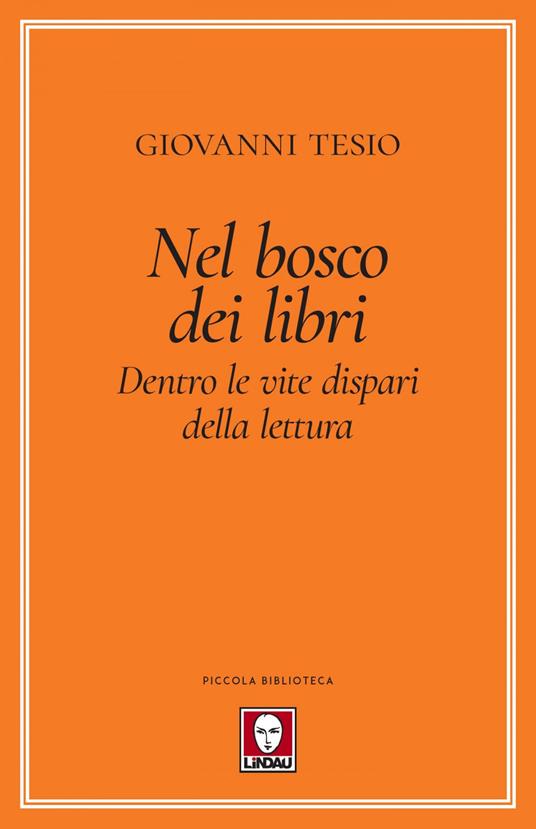 Nel bosco dei libri. Dentro le vite dispari della lettura - Giovanni Tesio - ebook