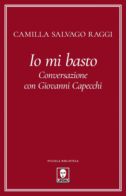 Io mi basto. Conversazione con Giovanni Capecchi - Camilla Salvago Raggi - ebook