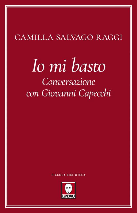 Io mi basto. Conversazione con Giovanni Capecchi - Camilla Salvago Raggi - ebook