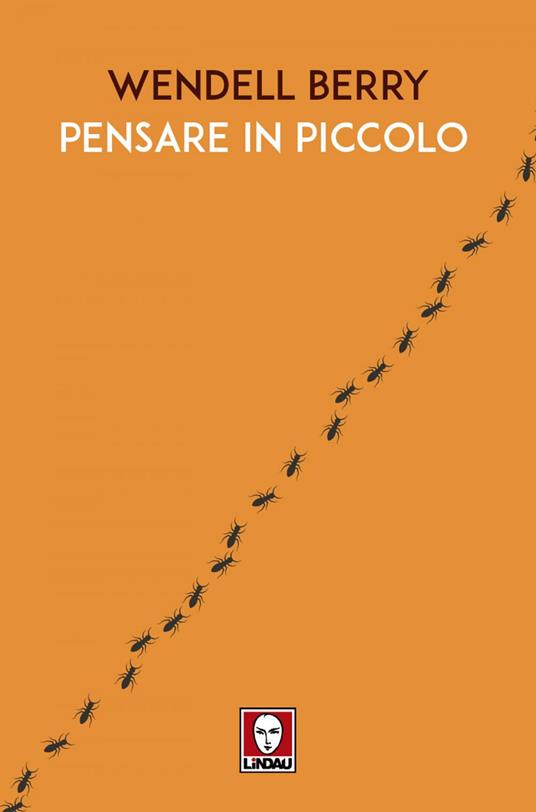 Pensare in piccolo - Wendell Berry,Davide Platzer Ferrero - ebook