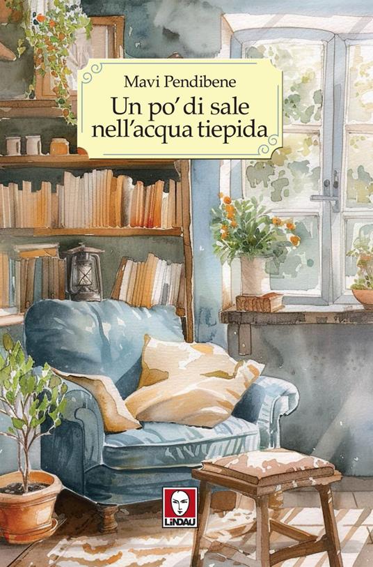 Un pò di sale nell'acqua tiepida - Mavi Pendibene - ebook