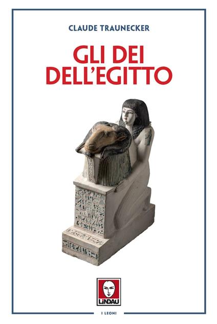 Gli dei dell'Egitto - Claude Traunecker,Cristina Spiraglio - ebook