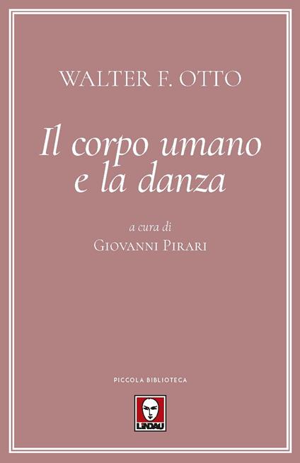Il corpo umano e la danza - Walter Friedrich Otto - copertina