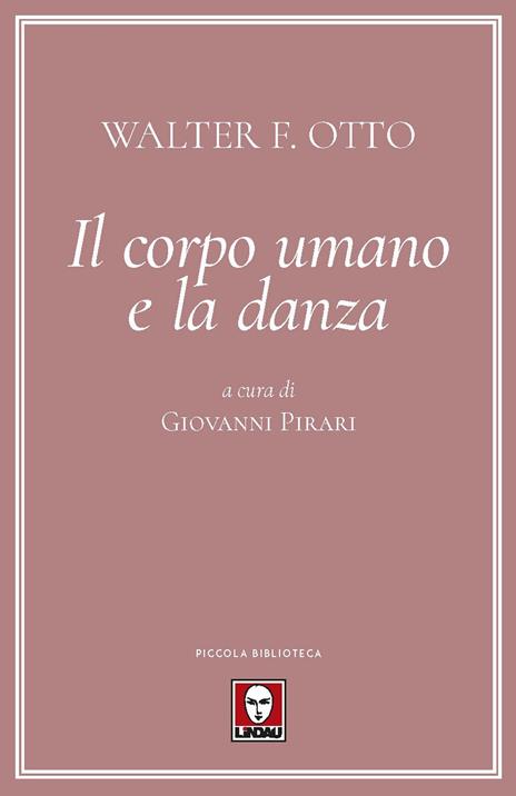 Il corpo umano e la danza - Walter Friedrich Otto - copertina