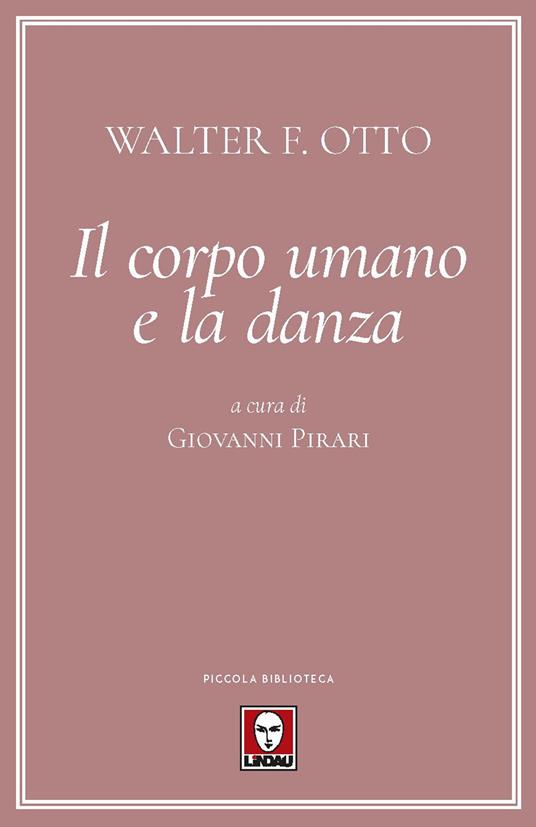 Il corpo umano e la danza - Walter Friedrich Otto - copertina