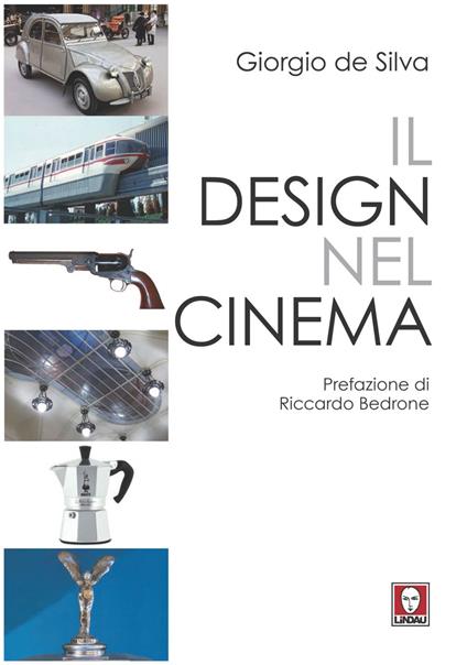 Il design nel cinema - Giorgio de Silva - ebook