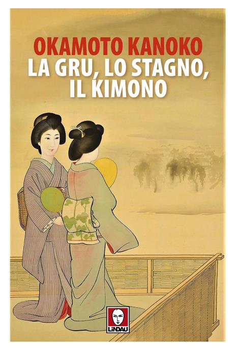 La gru lo stagno il kimono - Kanoko Okamoto - copertina