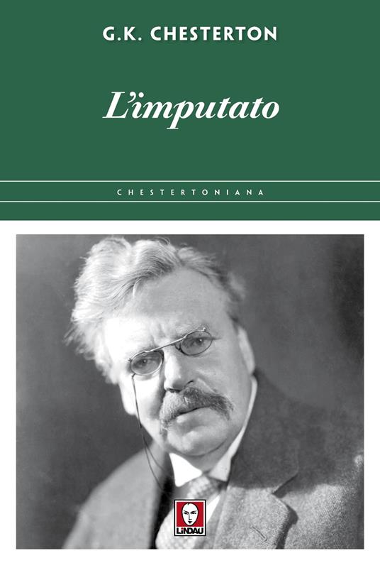 L'imputato. In difesa di ciò che c'è di bello nel brutto del mondo - Gilbert Keith Chesterton - copertina