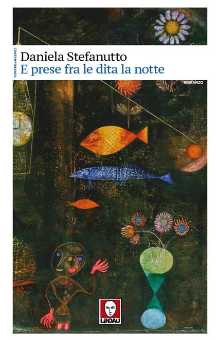E prese fra le dita la notte - Daniela Stefanutto - ebook
