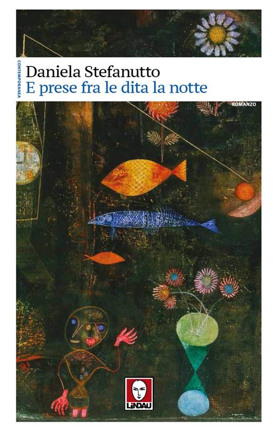E prese fra le dita la notte - Daniela Stefanutto - ebook