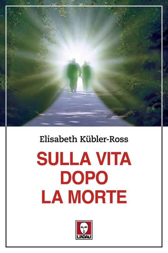 Sulla vita dopo la morte - Elisabeth Kübler-Ross - copertina