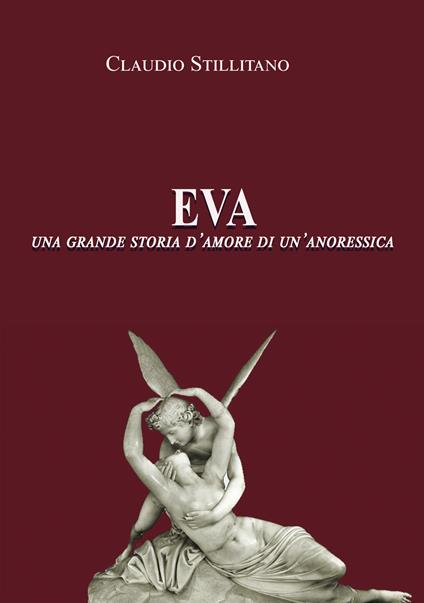 Eva. Una grande storia d’amore di un’anoressica - Claudio Stillitano - copertina