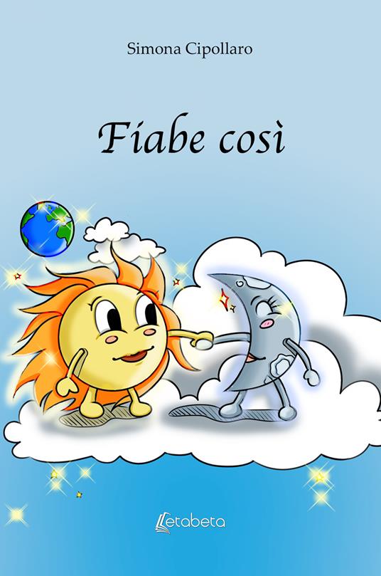 Fiabe così - Simona Cipollaro - copertina