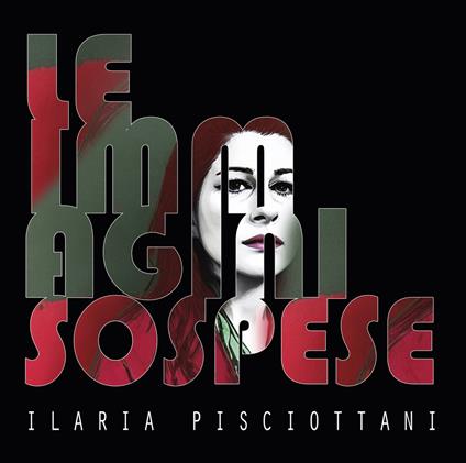 Le immagini sospese. Ediz. illustrata - Ilaria Pisciottani - copertina