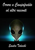 Orrore a Campofreddo ed altri racconti