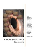 Che ne sarà di noi. Dove andremo