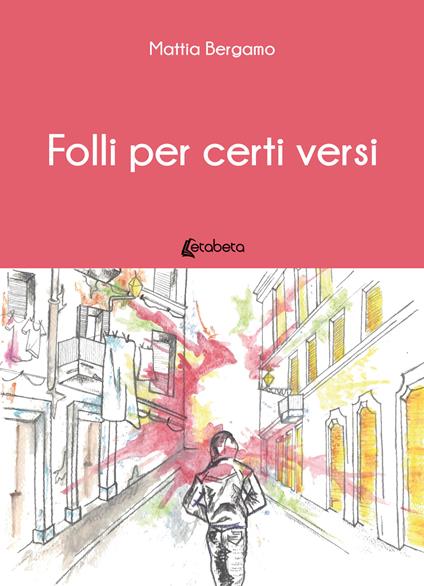 Folli per certi versi - Mattia Bergamo - copertina