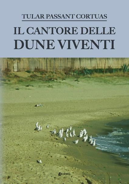 Il cantore delle dune viventi - Tular Passant Cortuas - copertina