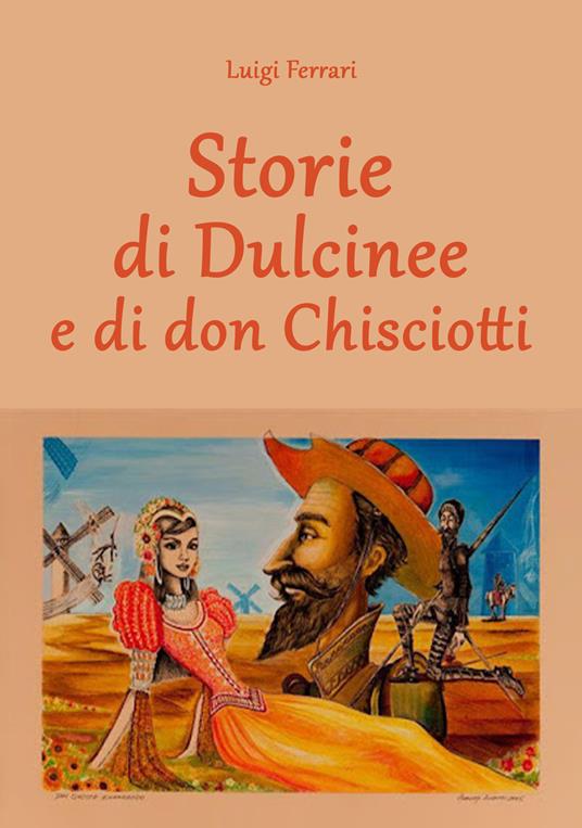 Storie di Dulcinee e di don Chisciotti - Luigi Ferrari - copertina