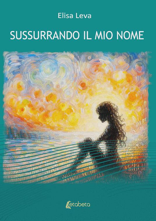 Sussurrando il mio nome - Elisa Leva - copertina