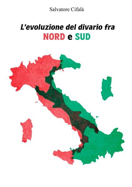 L'evoluzione del divario fra nord e sud - Salvatore Cifalà - copertina