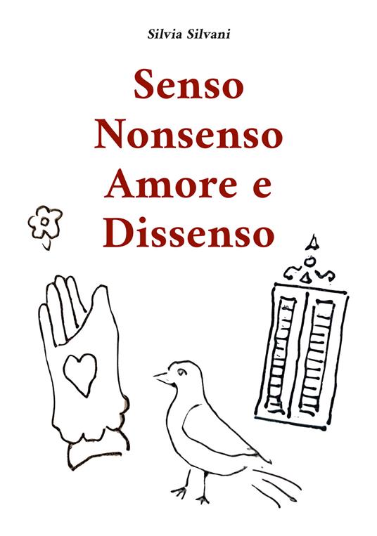 Senso nonsenso amore e dissenso - Silvia Silvani - copertina