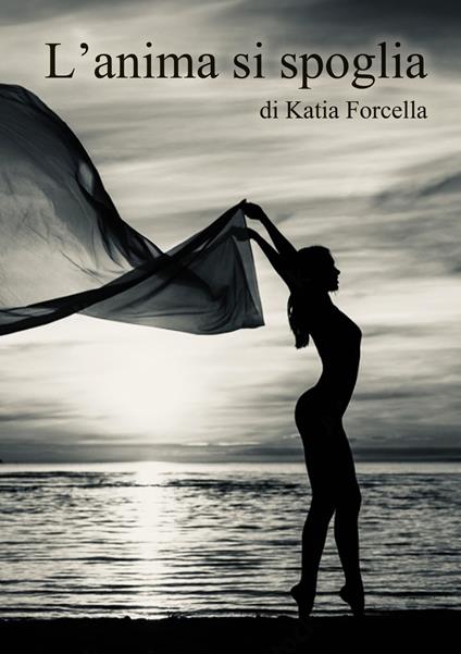L'anima si spoglia - Katia Forcella - copertina