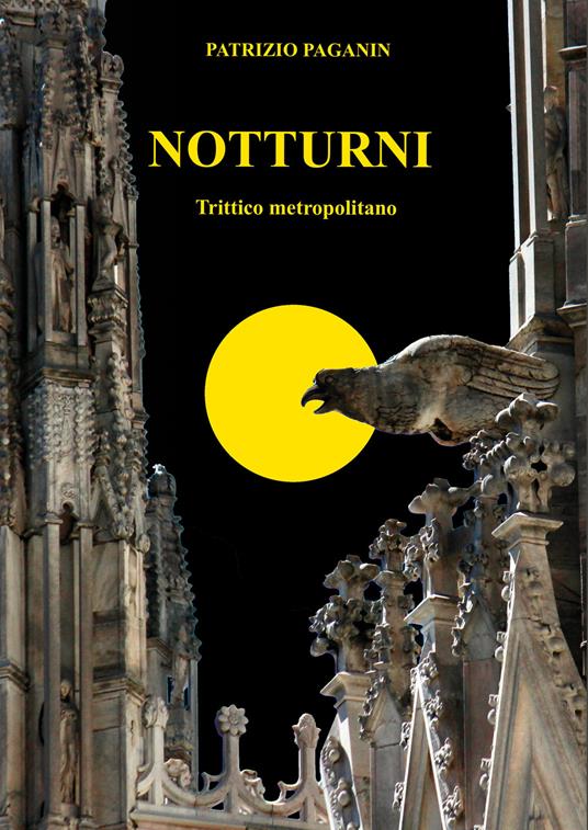 Notturni. Trittico metropolitano - Patrizio Paganin - copertina